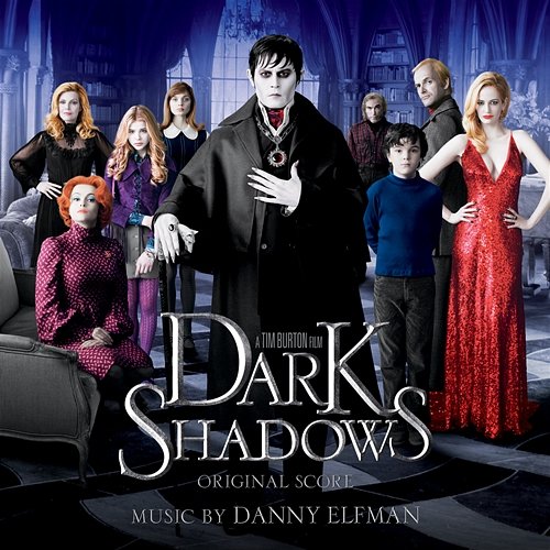Dark Shadows (Original Score) Danny Elfman