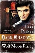 Dark Shadows: Wolf Moon Rising Parker Lara
