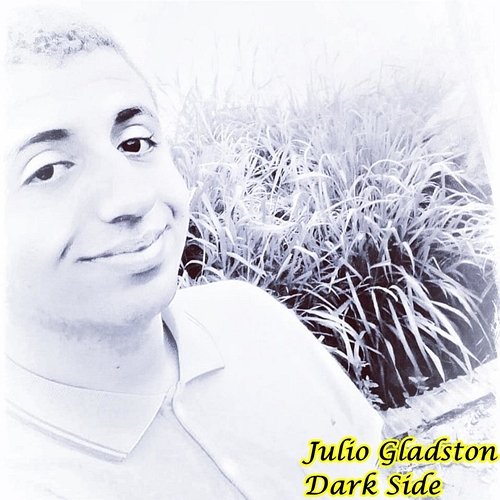 Dark Side Julio Gladston