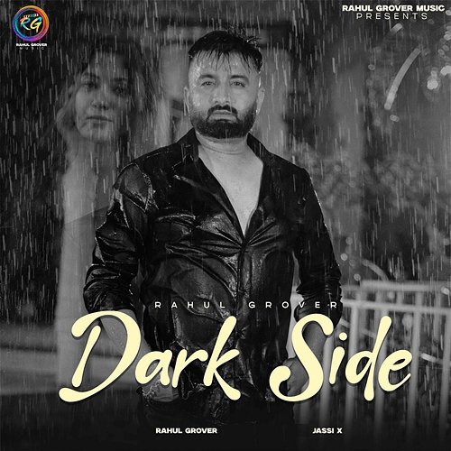 Dark Side Rahul Grover & Jassi X