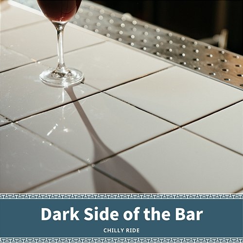 Dark Side of the Bar Chilly Ride