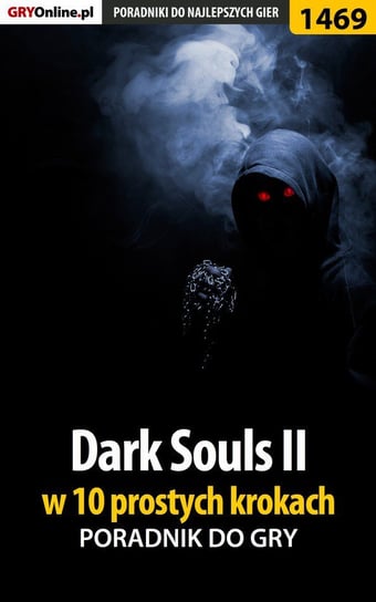 Dark Souls 2 w 10 prostych krokach Winkler Jacek Ramzes