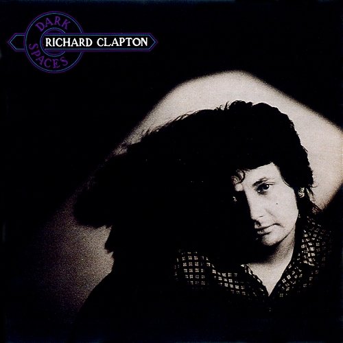 Dark Spaces Richard Clapton