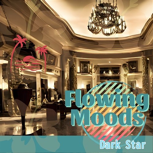 Dark Star Flowing Moods