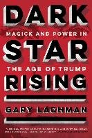 Dark Star Rising Lachman Gary