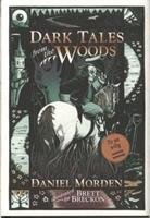 Dark Tales from the Woods Morden Daniel