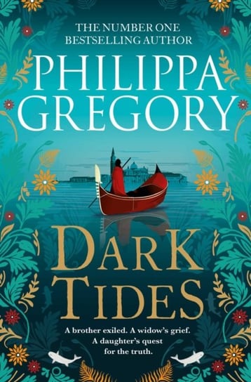 Dark Tides. The compelling new novel from the Sunday Times bestselling author of Tidelands Gregory Philippa