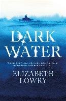 Dark Water Lowry Elizabeth