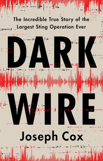 Dark Wire Joseph Cox