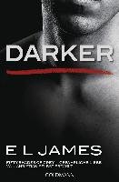 Darker - Fifty Shades of Grey. Gefährliche Liebe von Christian selbst erzählt James E. L.