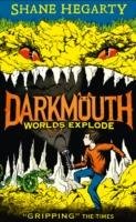 Darkmouth 02. Worlds Explode Hegarty Shane