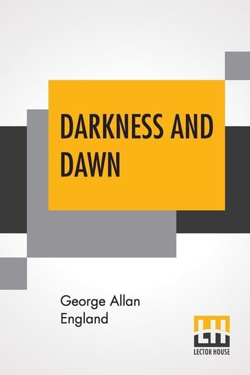 Darkness And Dawn England George Allan