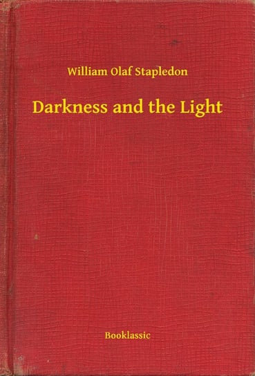 Darkness and the Light Stapledon William Olaf