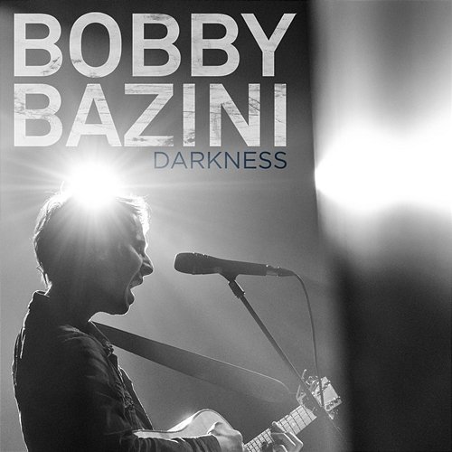 Darkness Bobby Bazini