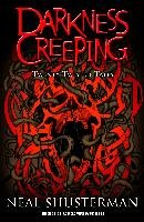Darkness Creeping: Twenty Twisted Tales Shusterman Neal