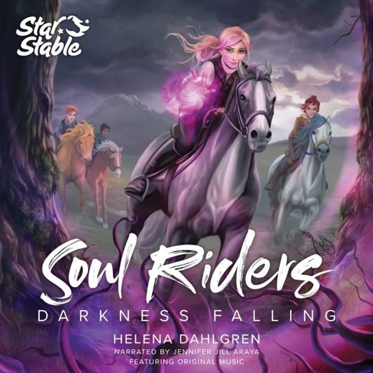 Darkness Falling. Soul Riders. Book 3 Araya Jennifer Jill, Helena Dahlgren