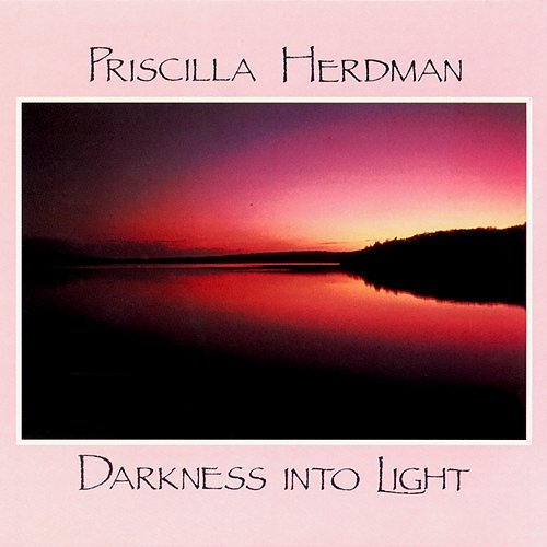 Darkness Into Light Priscilla Herdman