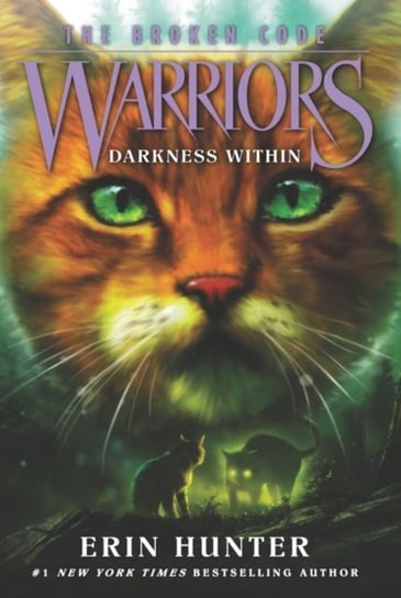 Darkness Within. Warriors: The Broken Code #4 Hunter Erin