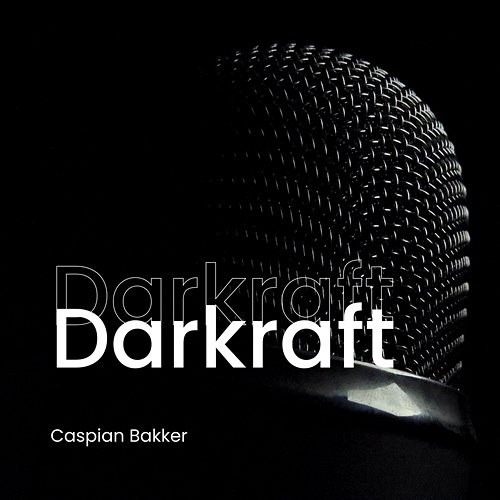Darkraft Caspian Bakker