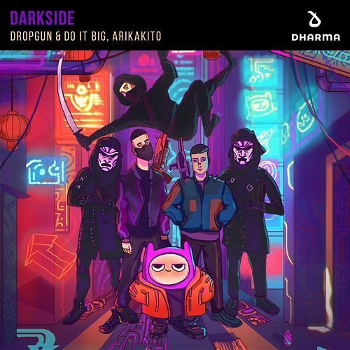Darkside Dropgun & Do It Big, Arikakito