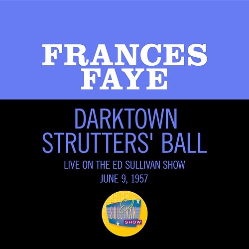 Darktown Strutters' Ball Frances Faye