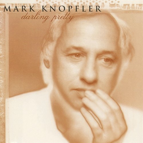 Darling Pretty Mark Knopfler