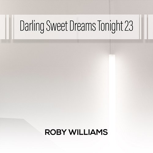 Darling Sweet Dreams Tonight 23 Roby Williams