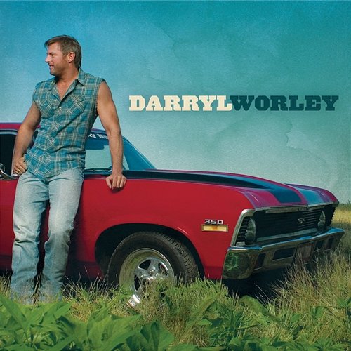 Darryl Worley Darryl Worley