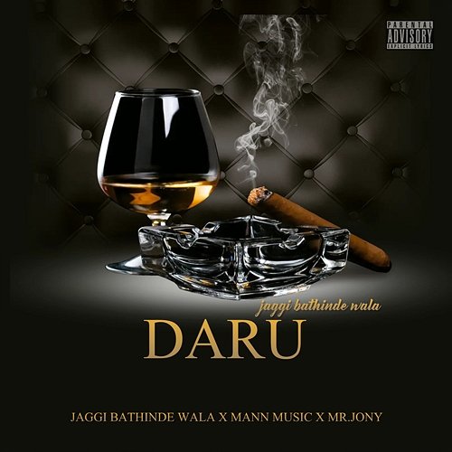 Daru Jaggi Bathinde Wala, Mann Music & Mr. Jony