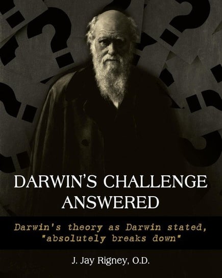 Darwin's Challenge Answered Rigney O.D. J. Jan