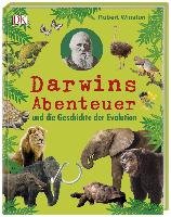 Darwins Abenteuer und die Geschichte der Evolution Winston Robert