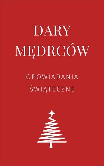 Dary mędrców - ebook mobi Czechow Antoni, Tołstoj Lew, Henry O., Seymour Elizabeth L.