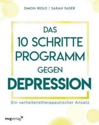 Das 10-Schritte-Programm gegen Depression mvg Verlag