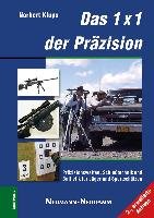 Das 1x1 der Präzision Klups Norbert