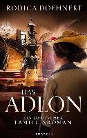 Das Adlon - Ein deutscher Familienroman Doehnert Rodica
