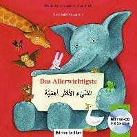 Das Allerwichtigste. Kinderbuch Deutsch-Arabisch mit Audio-CD und Ausklappseiten Abbatiello Antonella