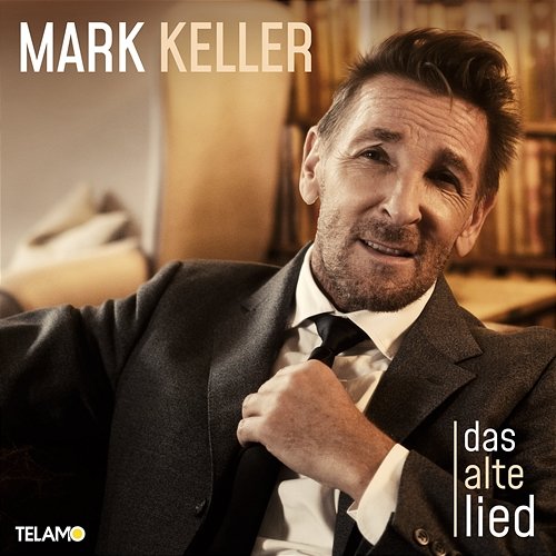 Das alte Lied Mark Keller
