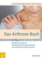 Das Arthrose-Buch Roßmuller-Meister Petra, Schwarz Gabriela