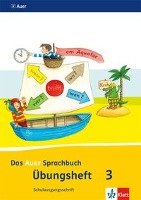Das Auer Sprachbuch. Übungsheft Schulausgangsschrift 3. Schuljahr. Ausgabe für Bayern - Neubearbeitung 2014 Klett Ernst /Schulbuch, Klett