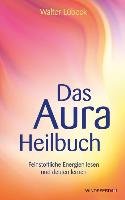 Das Aura-Heilbuch Lubeck Walter