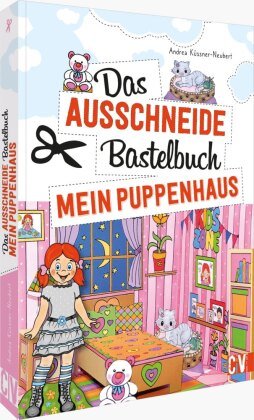 Das Ausschneide-Bastelbuch Mein Puppenhaus Christophorus-Verlag