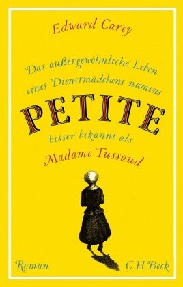Das außergewöhnliche Leben eines Dienstmädchens namens PETITE, besser bekannt als Madame Tussaud Beck