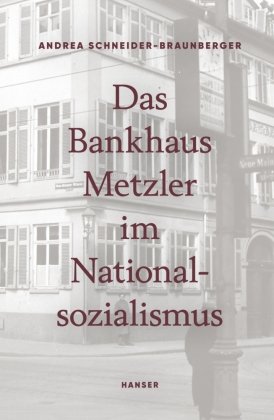 Das Bankhaus Metzler im Nationalsozialismus Hanser