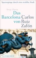 Das Barcelona von Carlos Ruiz Zafón Doria Sergi