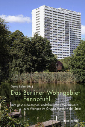 Das Berliner Wohngebiet Fennpfuhl Lukas Verlag
