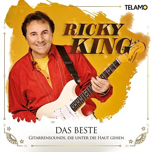 Das Beste: Gitarrensounds, die unter die Haut gehen Ricky King