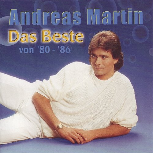 Das Beste Von '80 - '86 Andreas Martin