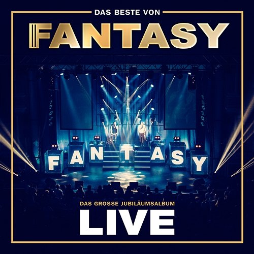 Das Beste von Fantasy - Das große Jubiläumsalbum - Mit allen Hits! (Live) Fantasy