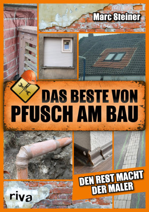 Das Beste von Pfusch am Bau Riva Verlag