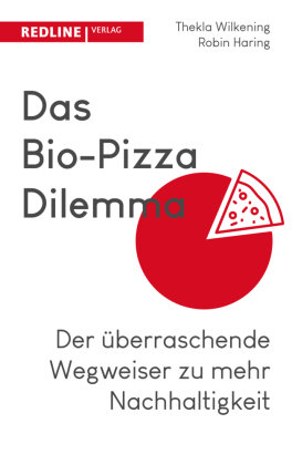 Das Bio-Pizza Dilemma Redline Verlag